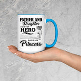 Father & Daughter, He is Her Hero, She is His Princess - 15oz Accent Mug Blue