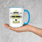 My Biggest Reason For Living Calls Me Dad - 15oz Accent Mug Blue