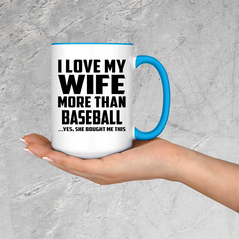 I Love My Wife More Than Baseball - 15oz Accent Mug Blue