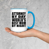 Attorney By Day World's Best Mom By Night - 15oz Accent Mug Blue