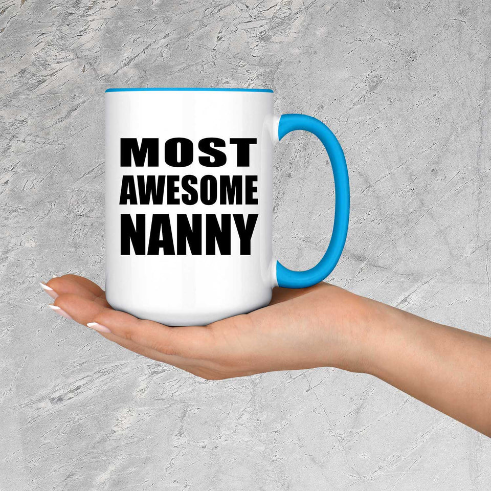 Most Awesome Nanny - 15oz Accent Mug Blue