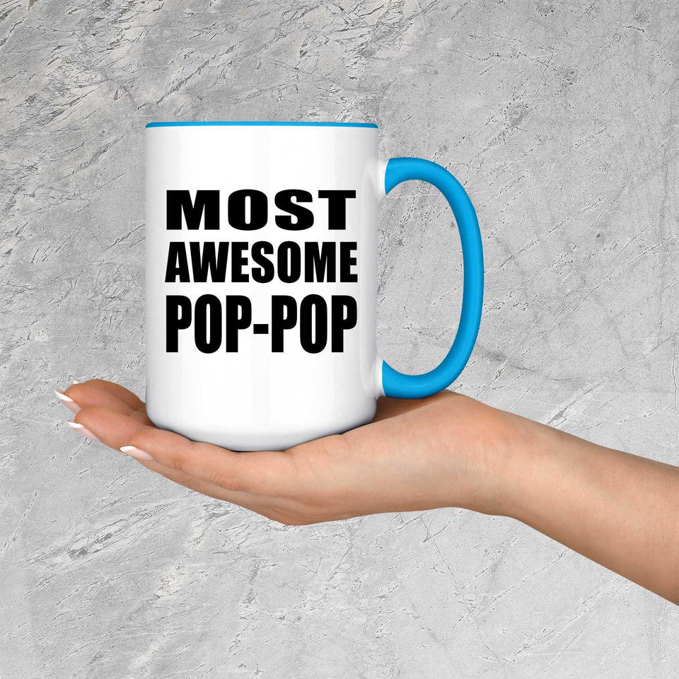 Most Awesome Pop-Pop - 15oz Accent Mug Blue