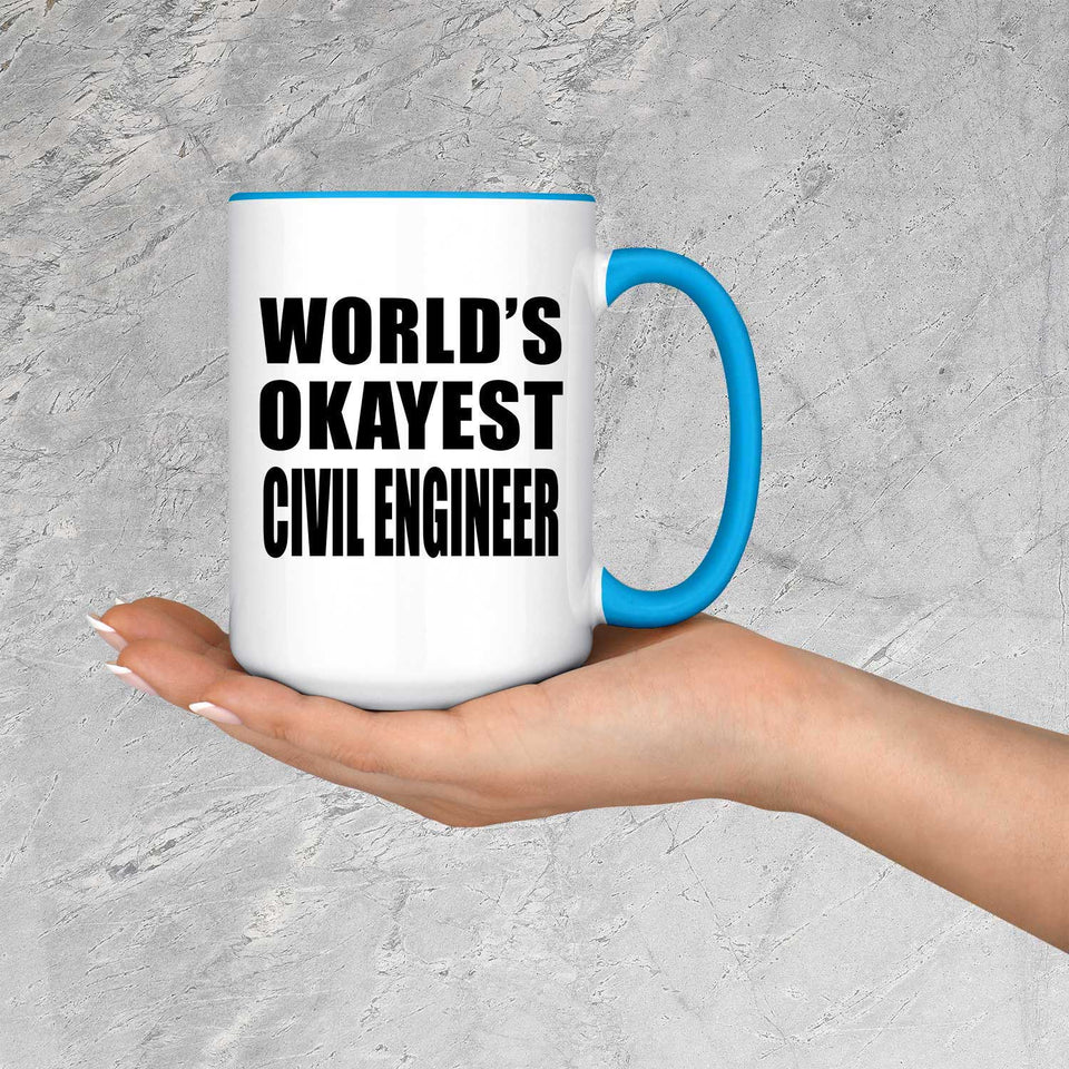 World's Okayest Civil Engineer - 15oz Accent Mug Blue