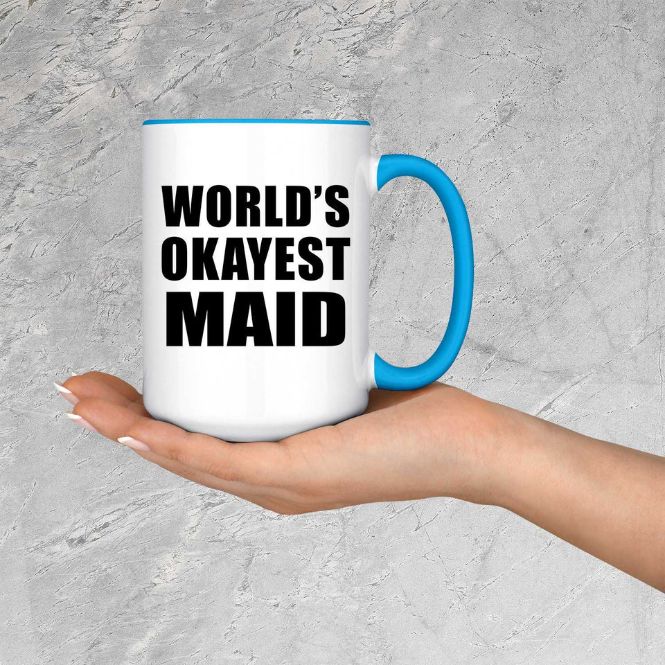 World's Okayest Maid - 15oz Accent Mug Blue