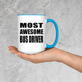 Most Awesome Bus Driver - 15oz Accent Mug Blue