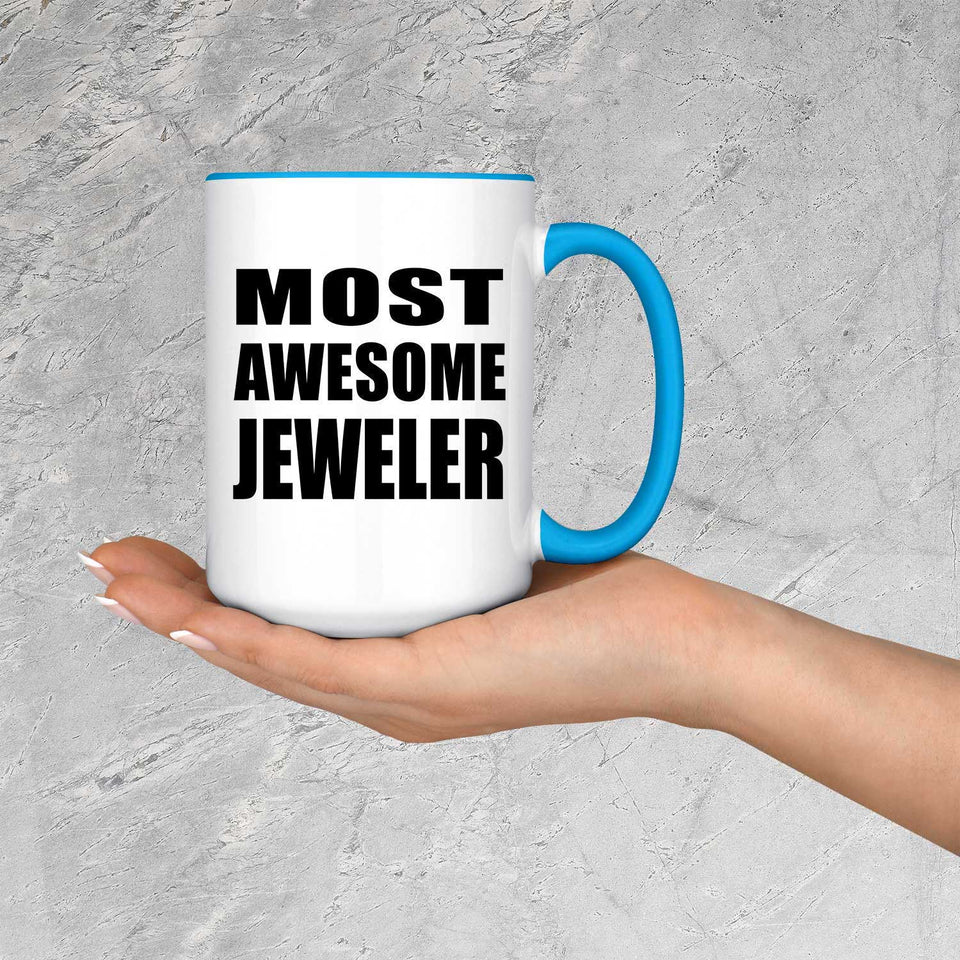 Most Awesome Jeweler - 15oz Accent Mug Blue