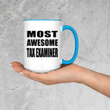 Most Awesome Tax Examiner - 15oz Accent Mug Blue