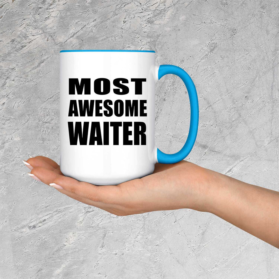 Most Awesome Waiter - 15oz Accent Mug Blue