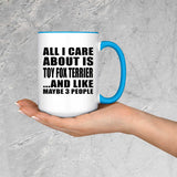 All I Care About Is Toy Fox Terrier - 15oz Accent Mug Blue