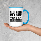 All I Need Is Love And A Golden Doodle - 15oz Accent Mug Blue