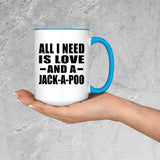 All I Need Is Love And A Jack-A-Poo - 15oz Accent Mug Blue