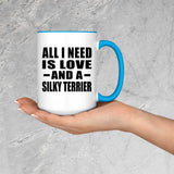 All I Need Is Love And A Silky Terrier - 15oz Accent Mug Blue