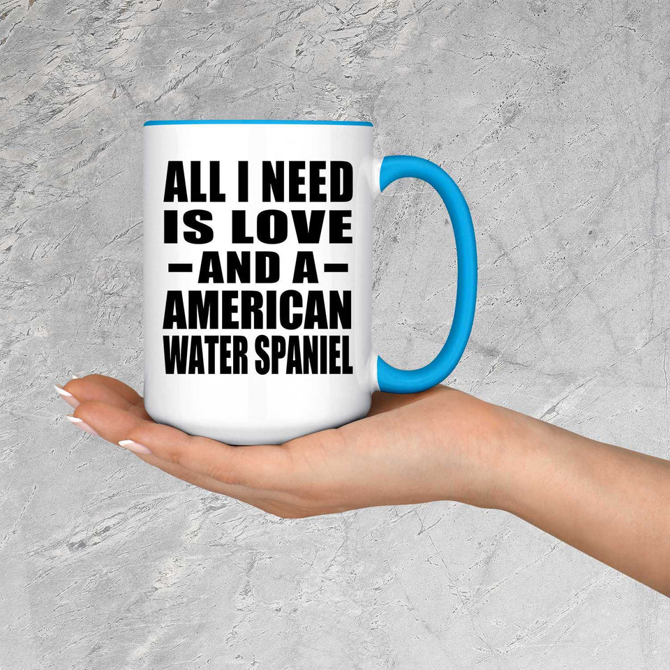 All I Need Is Love And A American Water Spaniel - 15oz Accent Mug Blue