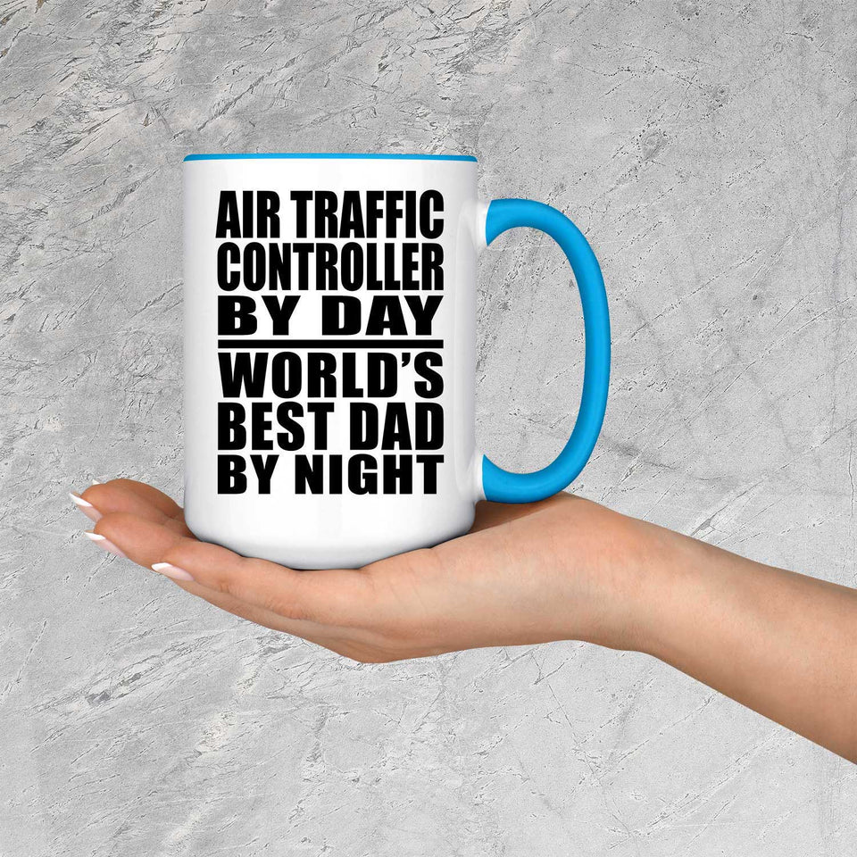 Air Traffic Controller By Day World's Best Dad By Night - 15oz Accent Mug Blue