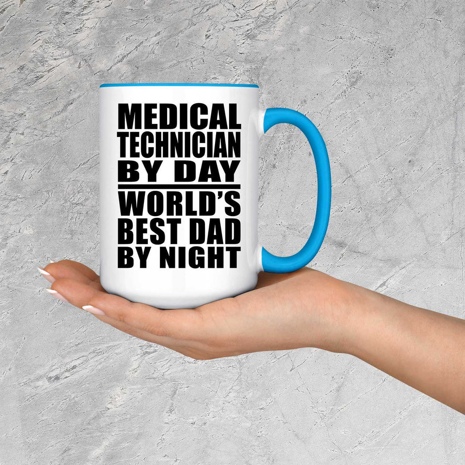Medical Technician By Day World's Best Dad By Night - 15oz Accent Mug Blue