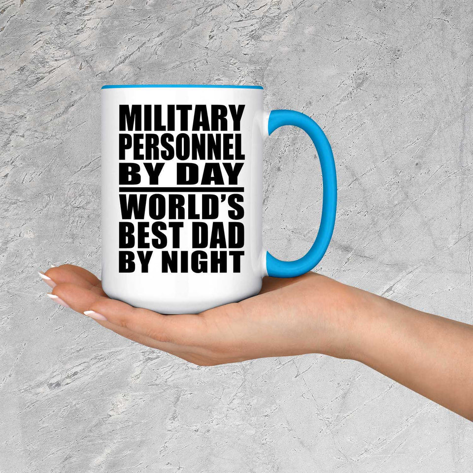 Military Personnel By Day World's Best Dad By Night - 15oz Accent Mug Blue