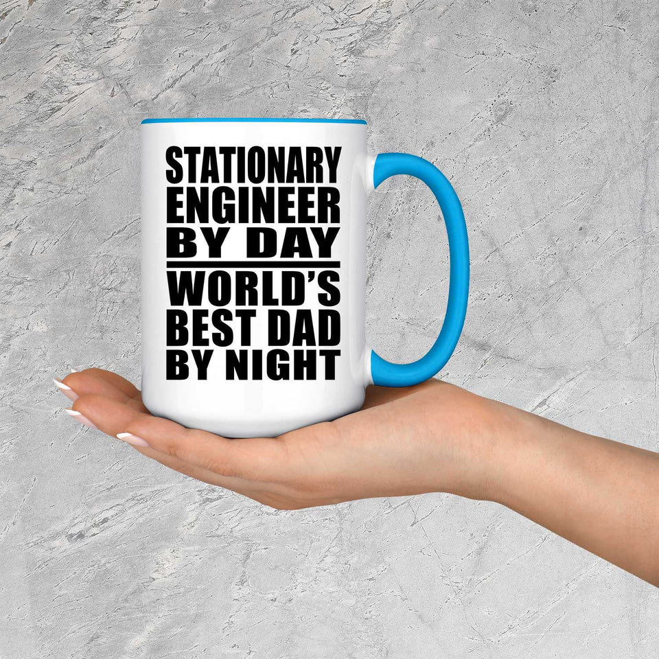Stationary Engineer By Day World's Best Dad By Night - 15oz Accent Mug Blue
