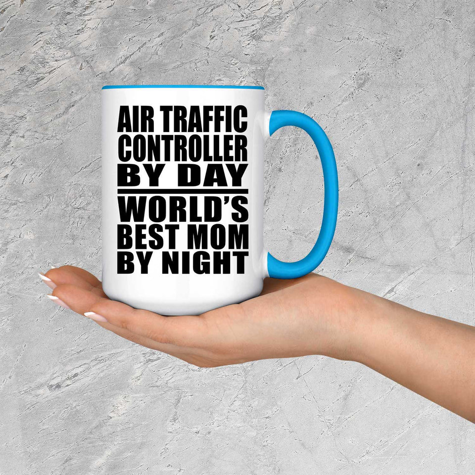 Air Traffic Controller By Day World's Best Mom By Night - 15oz Accent Mug Blue