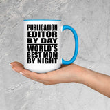 Publication Editor By Day World's Best Mom By Night - 15oz Accent Mug Blue
