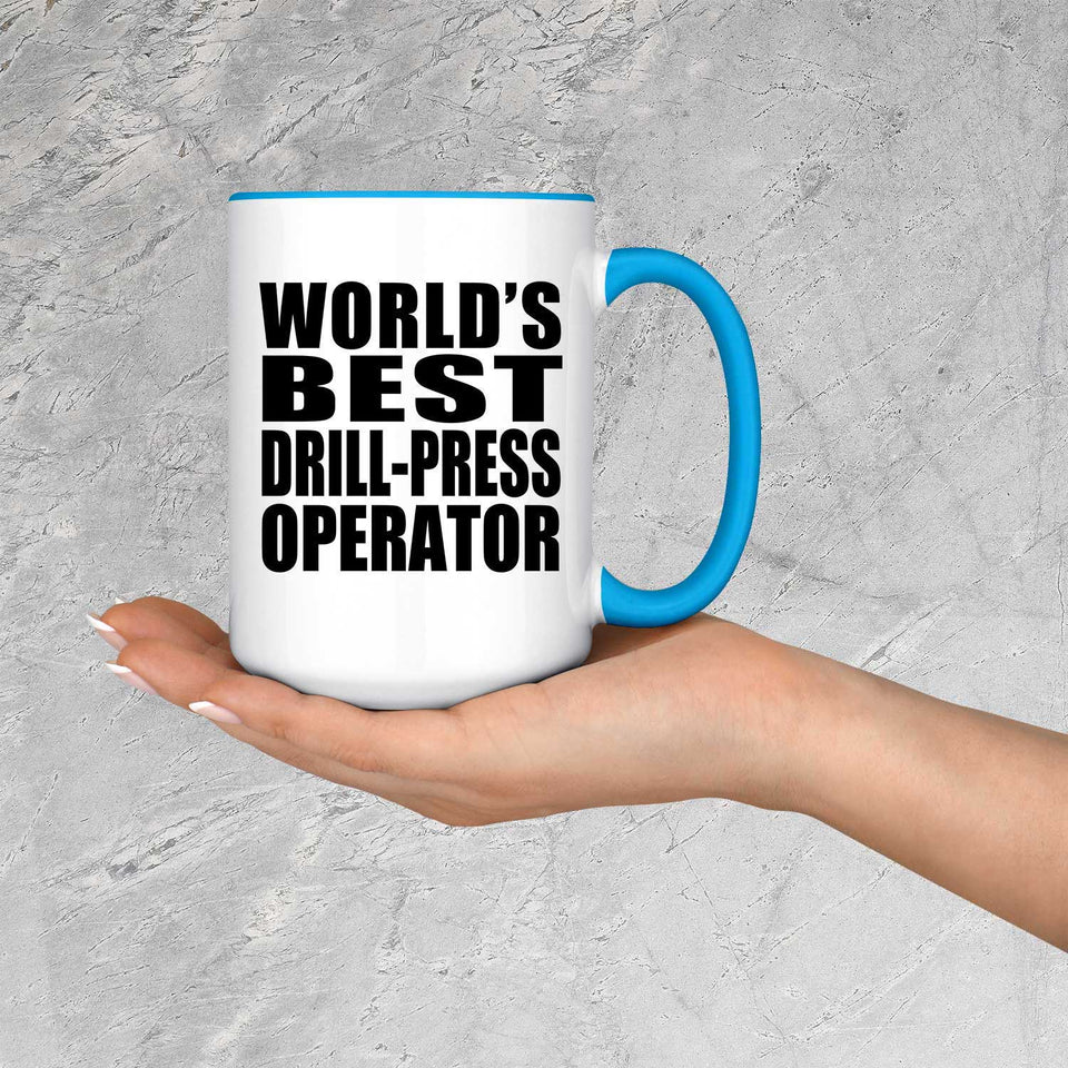 World's Best Drill-Press Operator - 15oz Accent Mug Blue