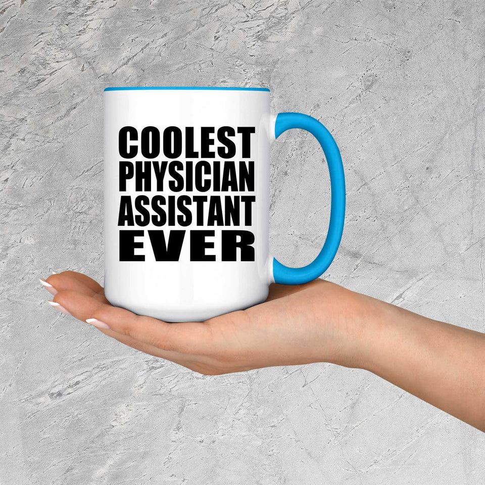 Coolest Physician Assistant Ever - 15oz Accent Mug Blue