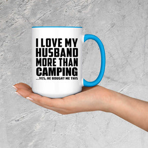 I Love My Husband More Than Camping - 15oz Accent Mug Blue