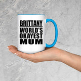 Brittany World's Okayest Mum - 15oz Accent Mug Blue