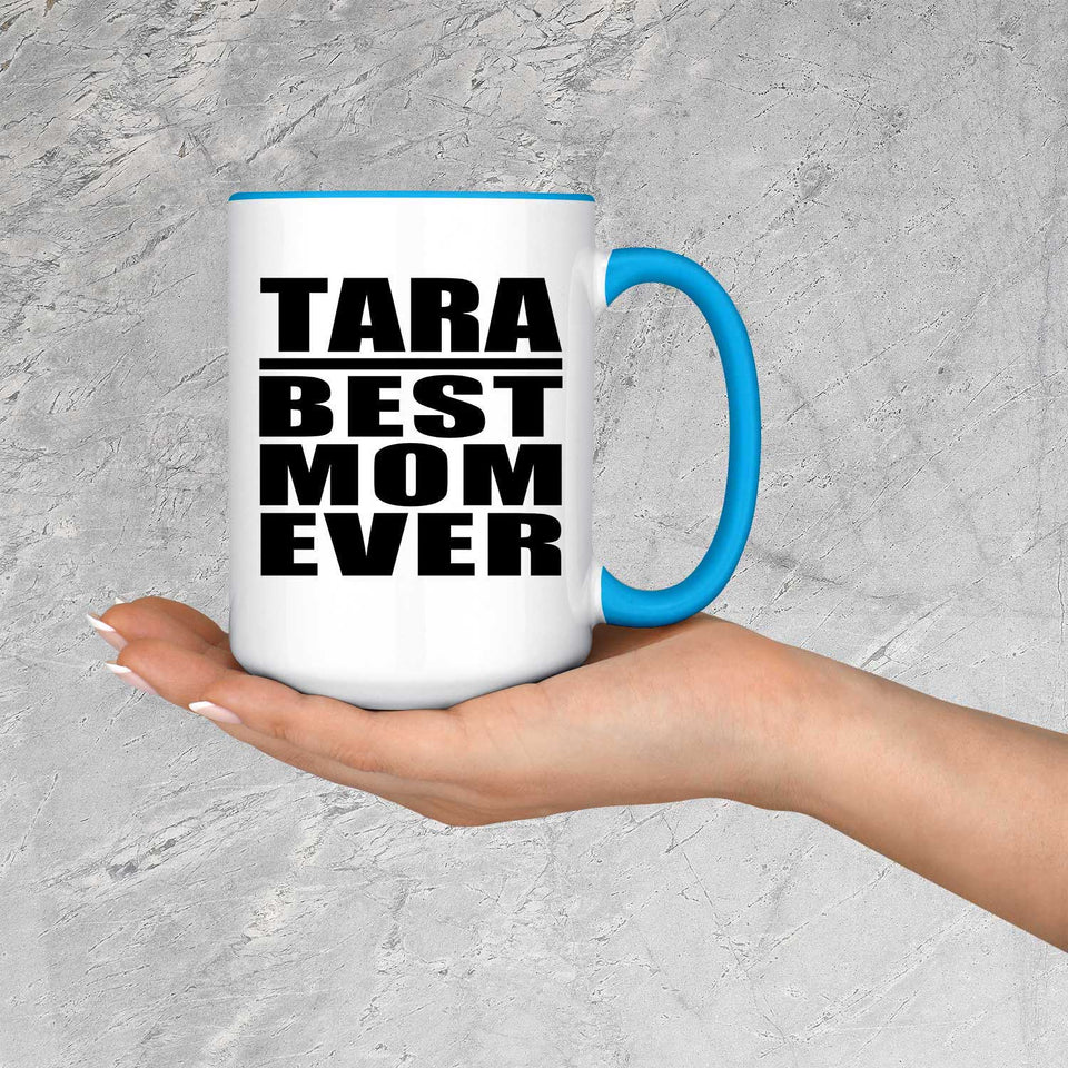 Tara Best Mom Ever - 15oz Accent Mug Blue
