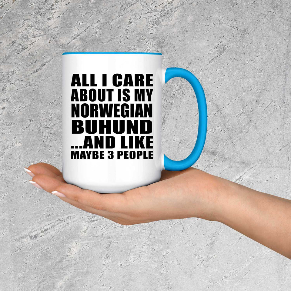 All I Care About Is My Norwegian Buhund - 15oz Accent Mug Blue
