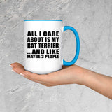 All I Care About Is My Rat Terrier - 15oz Accent Mug Blue