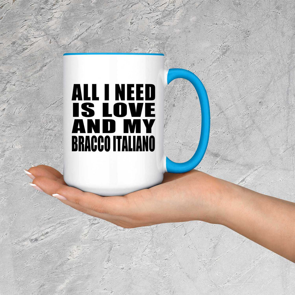 All I Need Is Love And My Bracco Italiano - 15oz Accent Mug Blue