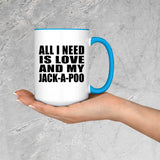 All I Need Is Love And My Jack-A-Poo - 15oz Accent Mug Blue