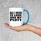 All I Need Is Love And My Plott - 15oz Accent Mug Blue