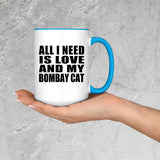 All I Need Is Love And My Bombay Cat - 15oz Accent Mug Blue