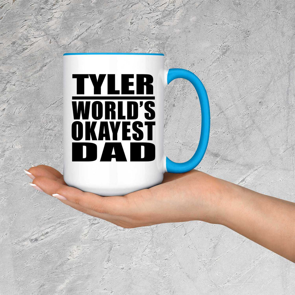 Tyler World's Okayest Dad - 15oz Accent Mug Blue