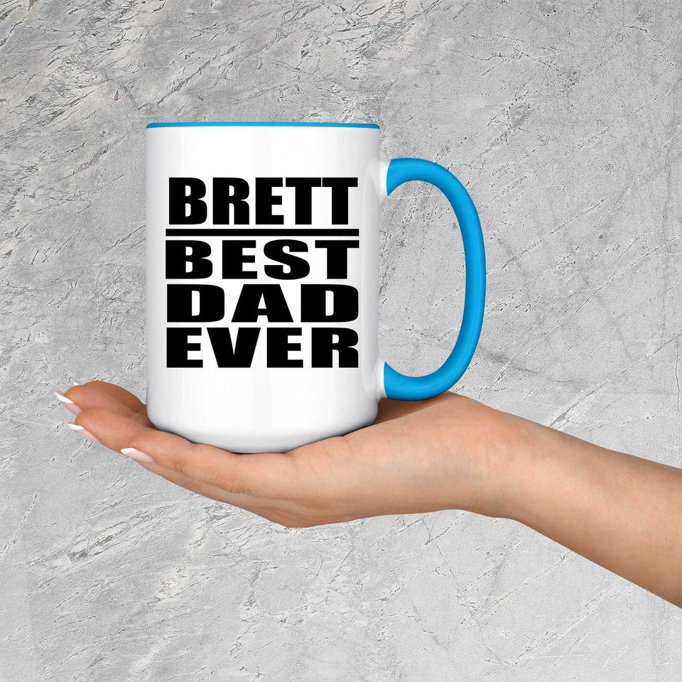 Brett Best Dad Ever - 15oz Accent Mug Blue