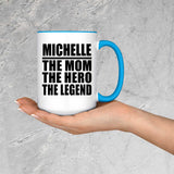 Michelle The Mom The Hero The Legend - 15oz Accent Mug Blue