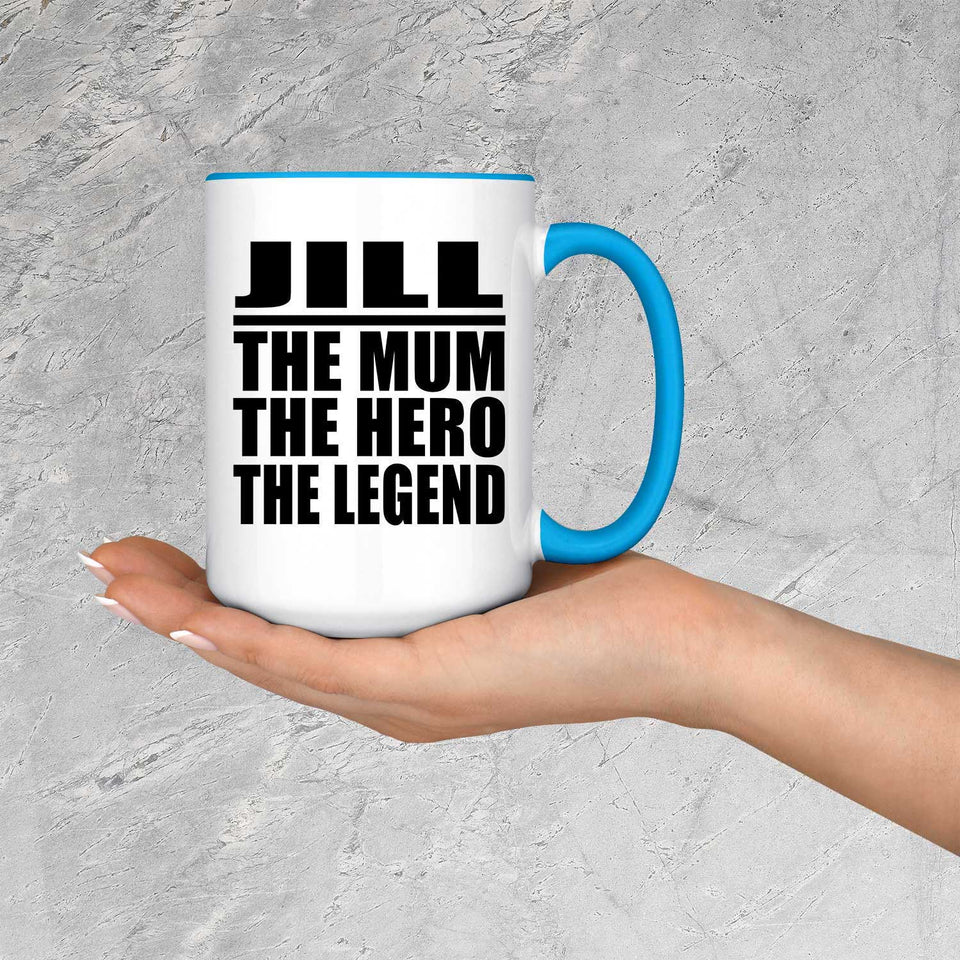 Jill The Mum The Hero The Legend - 15oz Accent Mug Blue