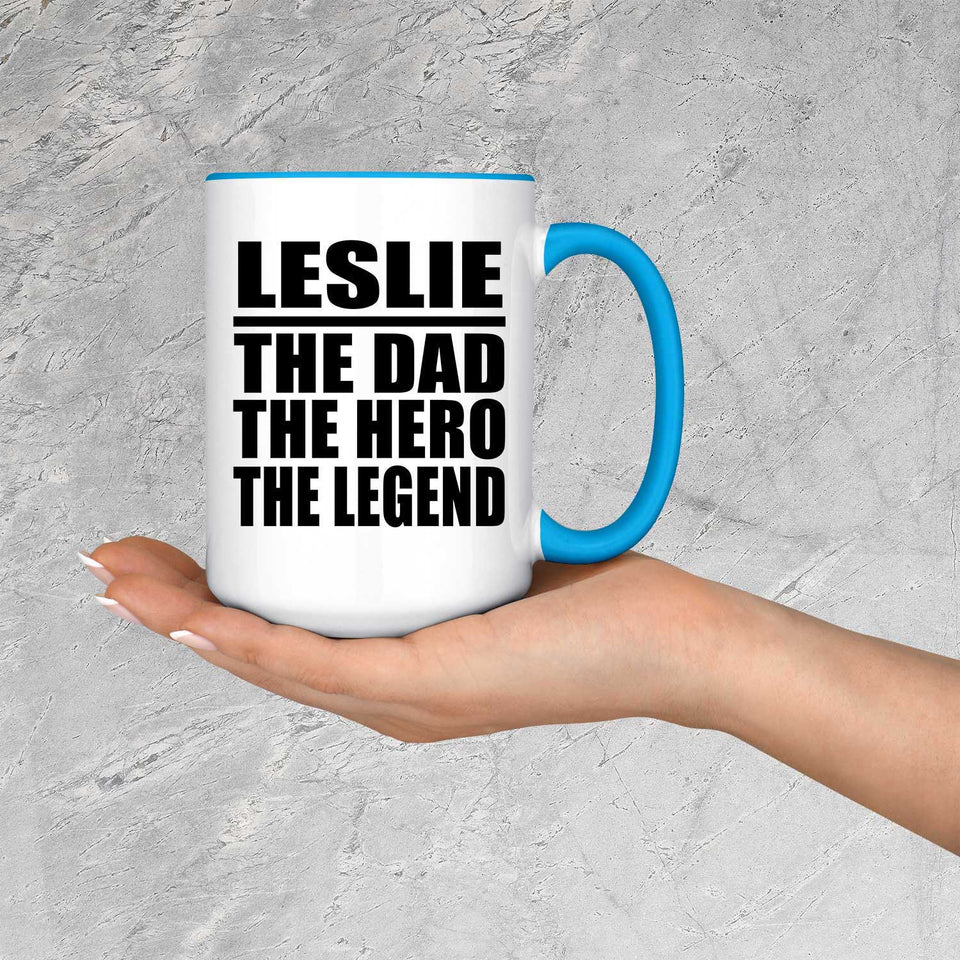 Leslie The Dad The Hero The Legend - 15oz Accent Mug Blue
