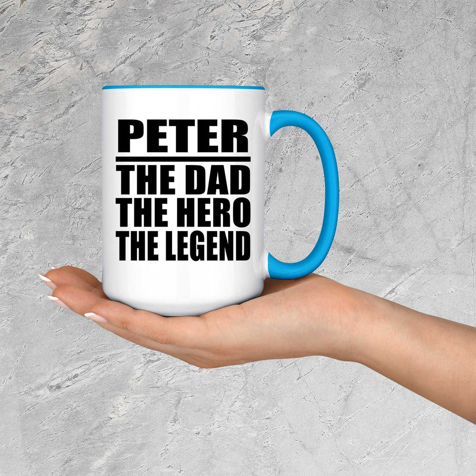 Peter The Dad The Hero The Legend - 15oz Accent Mug Blue