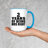 2nd Anniversary 2 Years Of Being Mrs Right - 15oz Accent Mug Blue