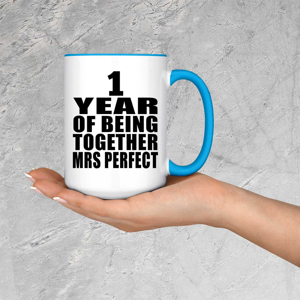 1st Anniversary 1 Year Of Being Mrs Perfect - 15oz Accent Mug Blue