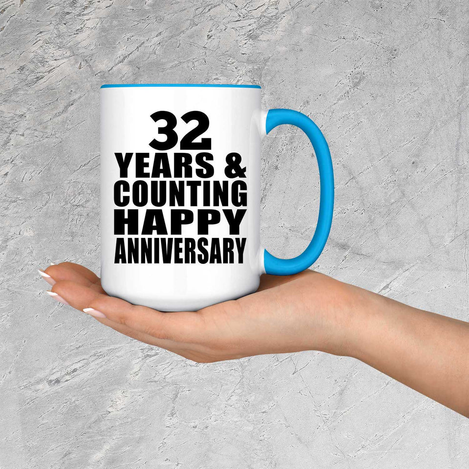 Happy 32nd Anniversary 32 Years & Counting - 15oz Accent Mug Blue