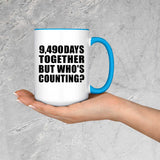 26th Anniversary 9,490 Days Together Who's Counting - 15oz Accent Mug Blue