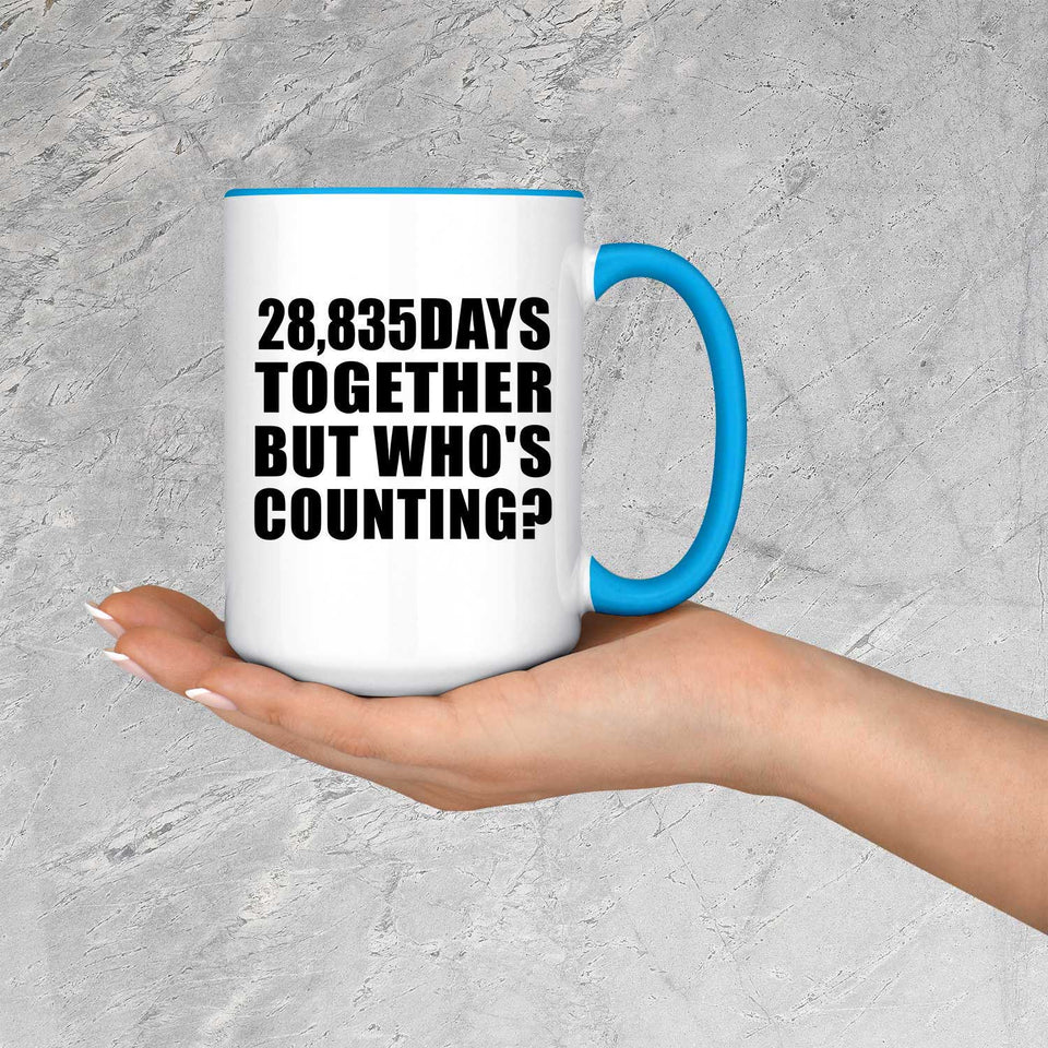 79th Anniversary 28,835 Days Together Who's Counting - 15oz Accent Mug Blue