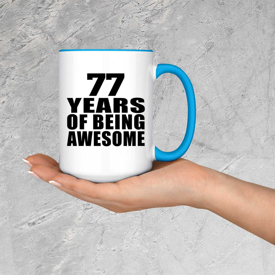 77th Birthday 77 Years Of Being Awesome - 15oz Accent Mug Blue