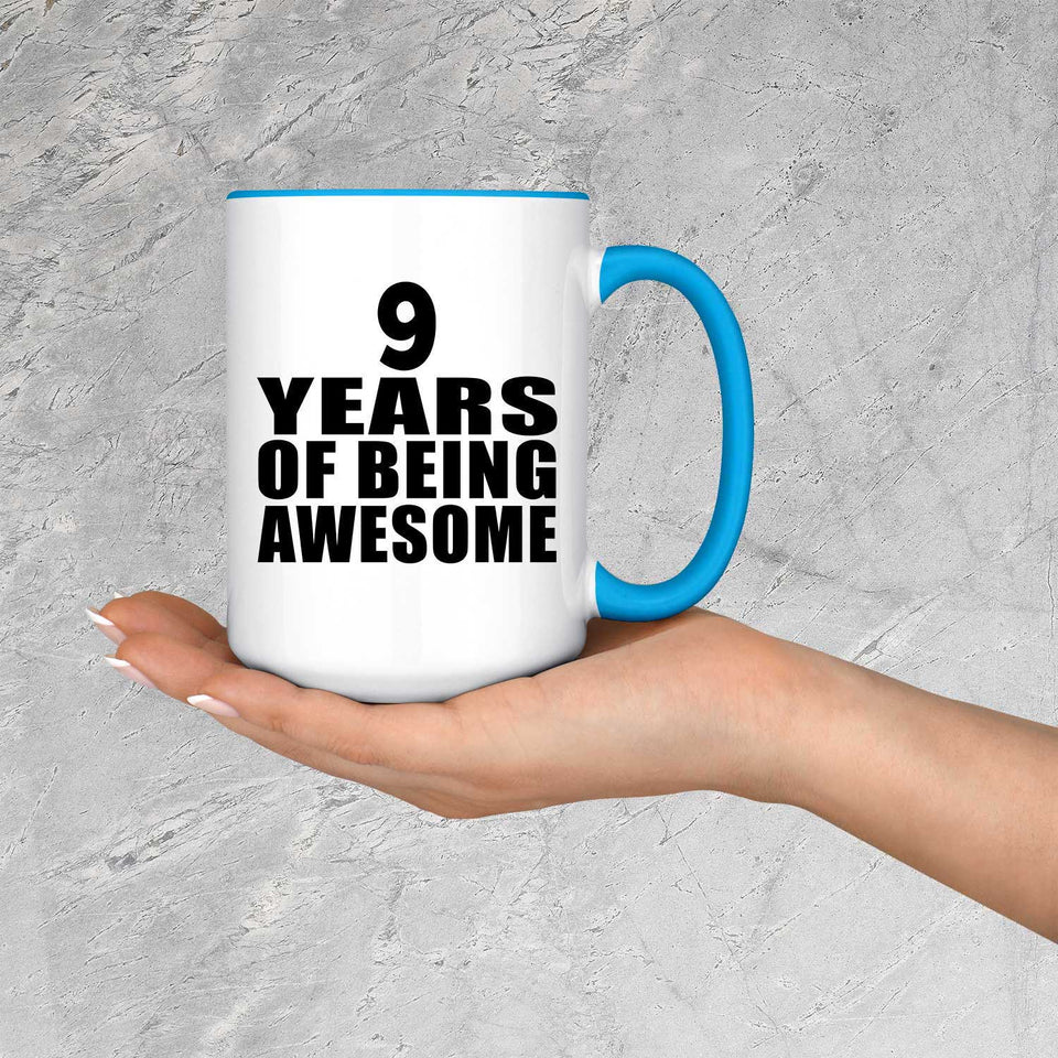 9th Birthday 9 Years Of Being Awesome - 15oz Accent Mug Blue