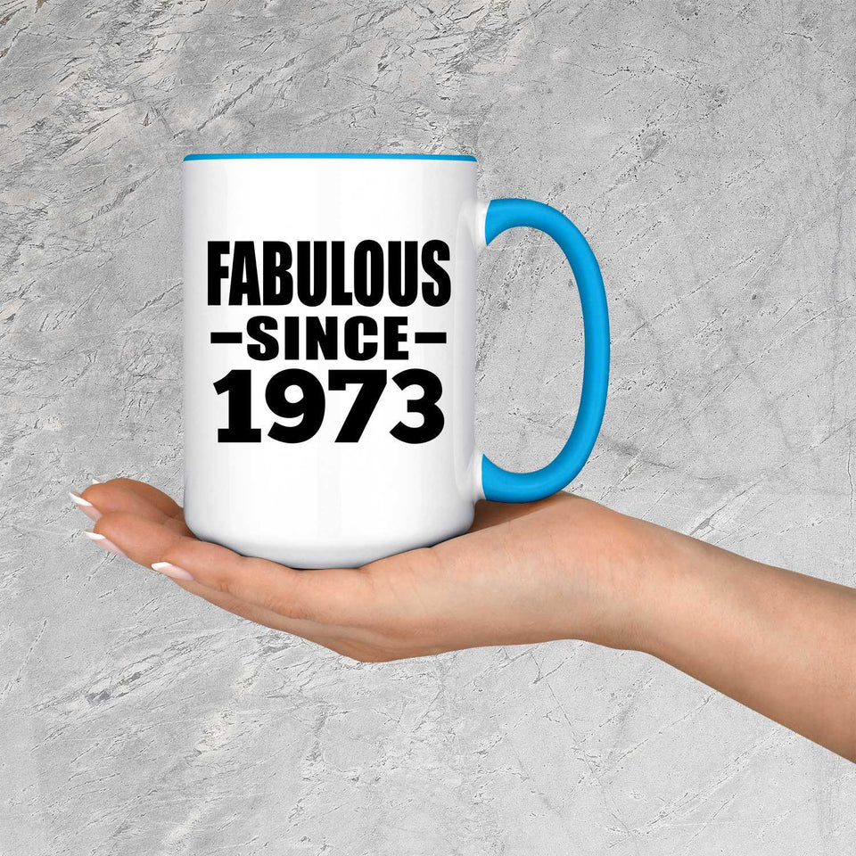 51st Birthday Fabulous Since 1973 - 15oz Accent Mug Blue