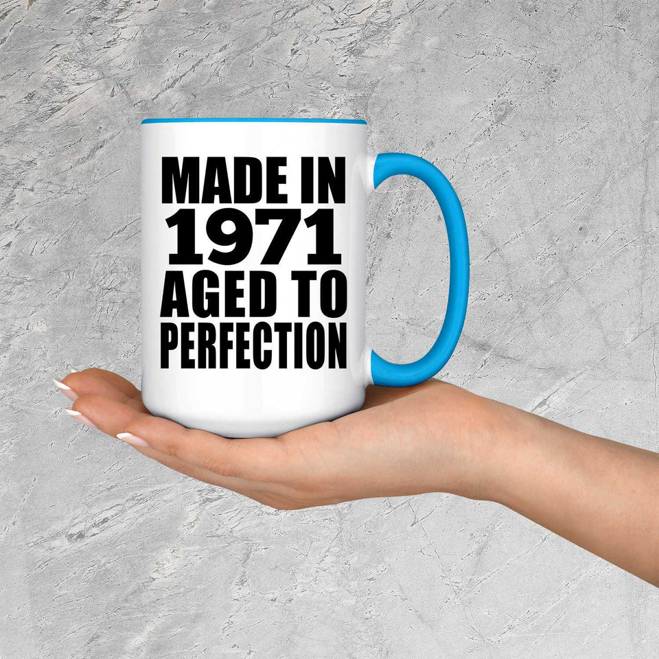 53rd Birthday Made In 1971 Aged to Perfection - 15oz Accent Mug Blue