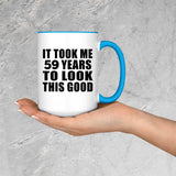 59th Birthday Took Me 59 Years To Look Good - 15oz Accent Mug Blue